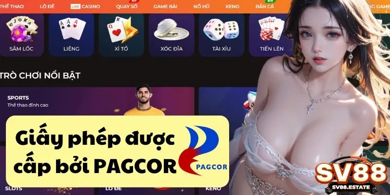 Giấy phép được cấp bởi PAGCOR là minh chứng giải mã câu hỏi " SV88 có công bằng không?"