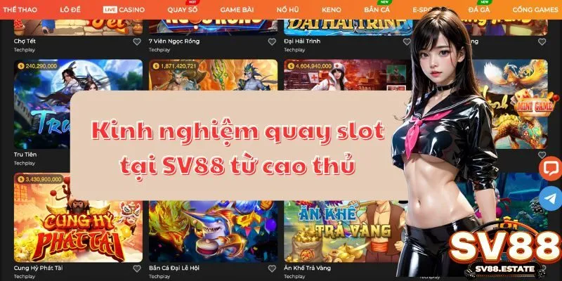 Kinh nghiệm quay slot tại SV88 từ cao thủ